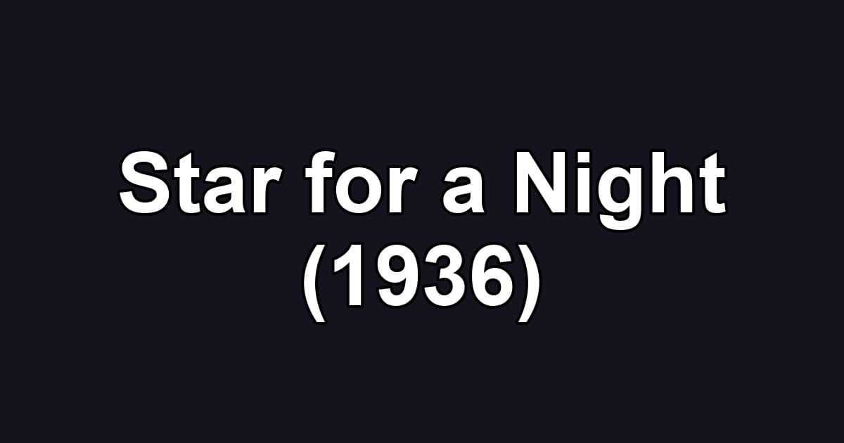 Star for a Night (1936)