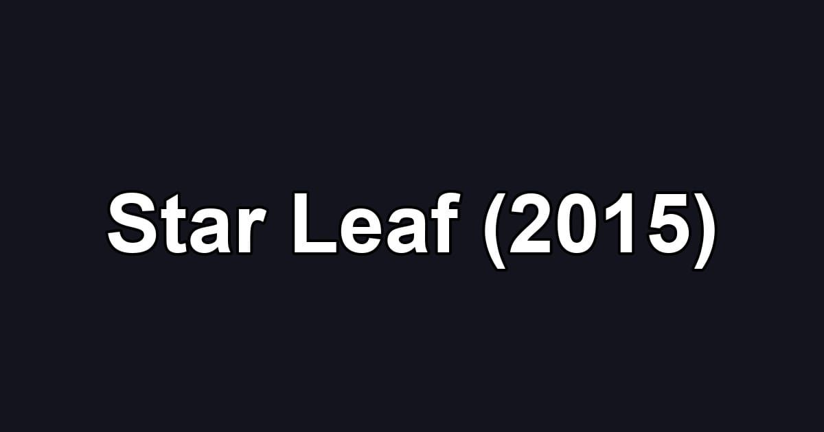 Star Leaf (2015)
