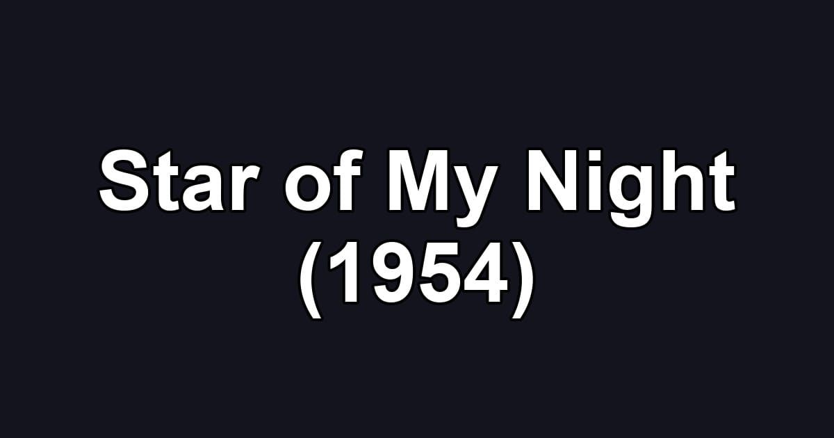 Star of My Night (1954)