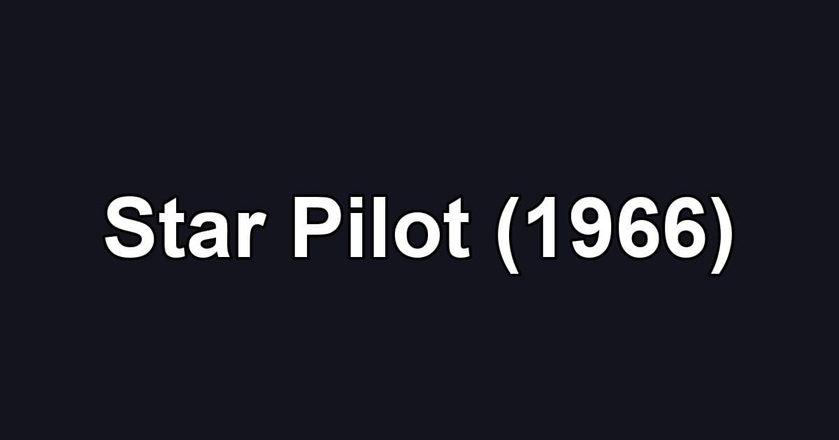 Star Pilot (1966)