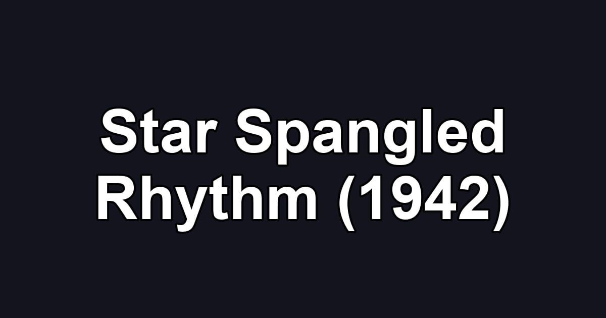 Star Spangled Rhythm (1942)