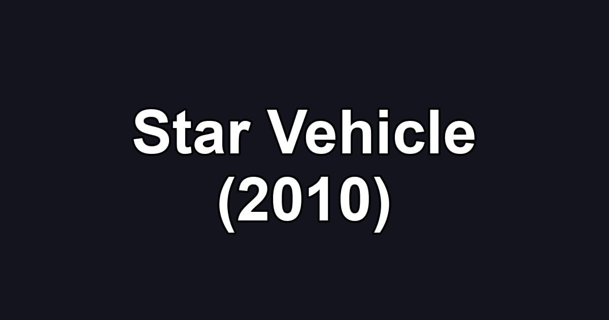Star Vehicle (2010)