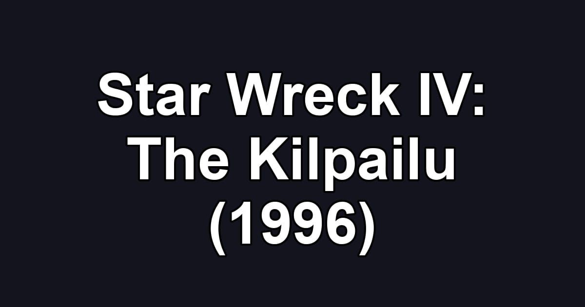 Star Wreck IV: The Kilpailu (1996)