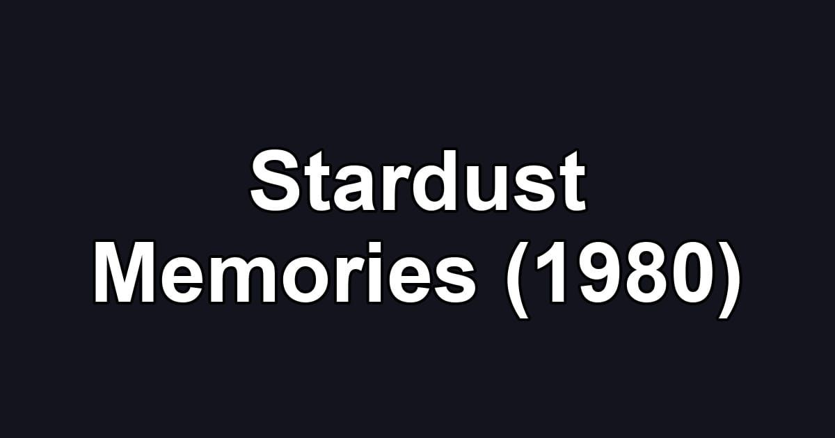 Stardust Memories (1980)