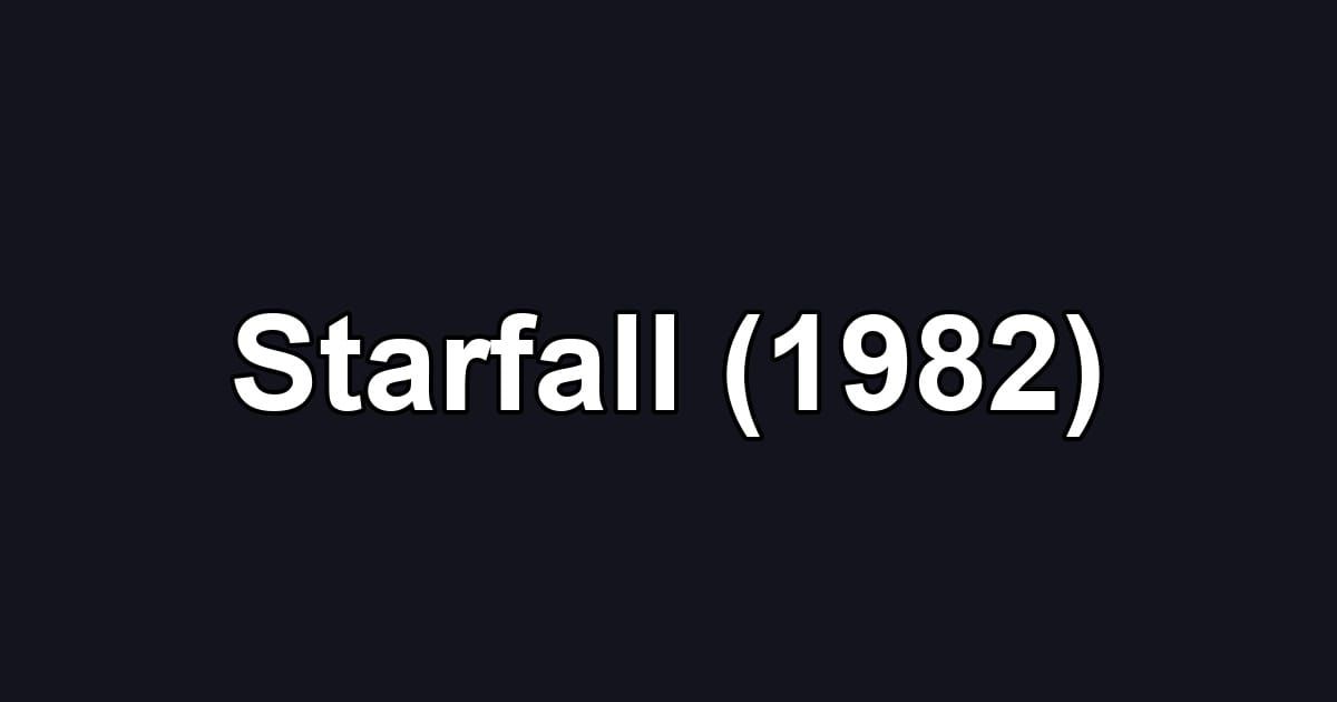 Starfall (1982)