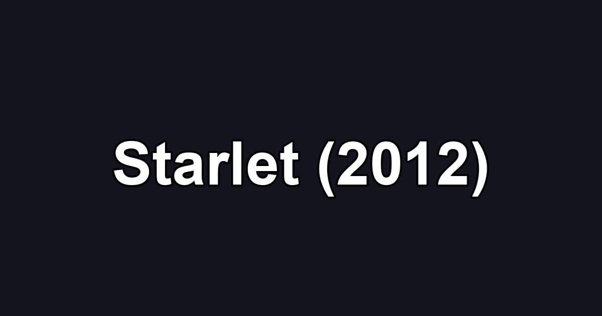 Starlet (2012)