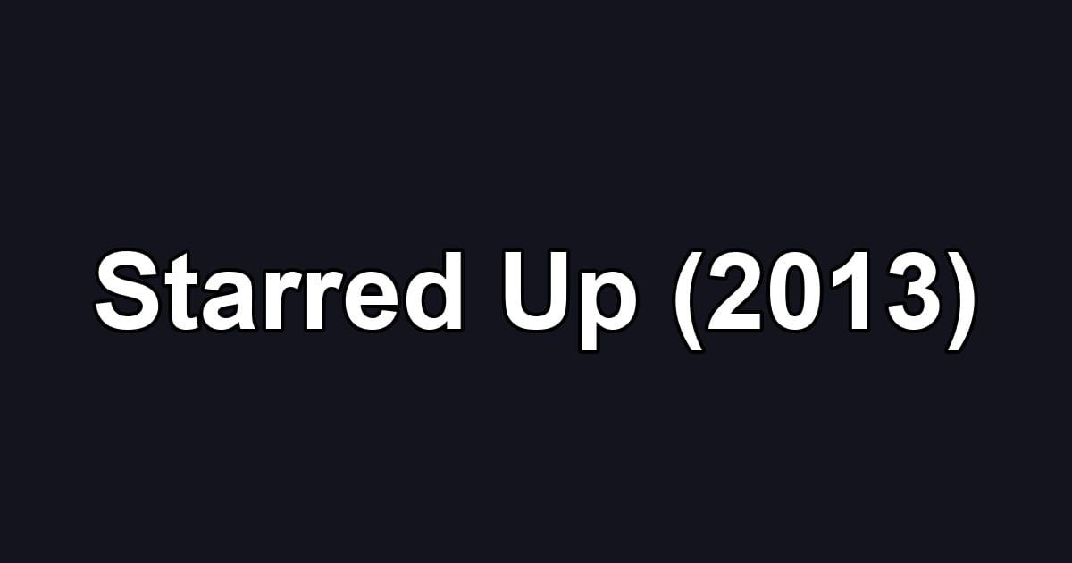 Starred Up (2013)