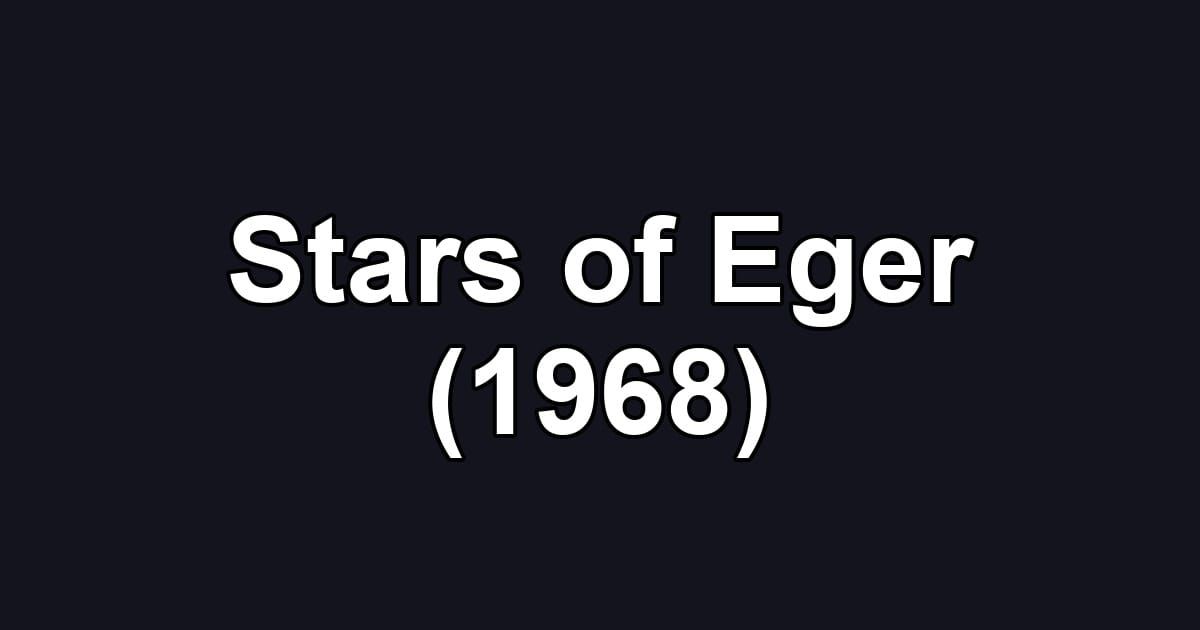 Stars of Eger (1968)