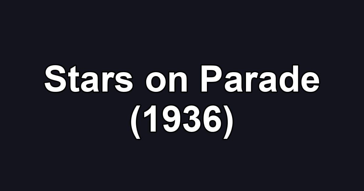 Stars on Parade (1936)