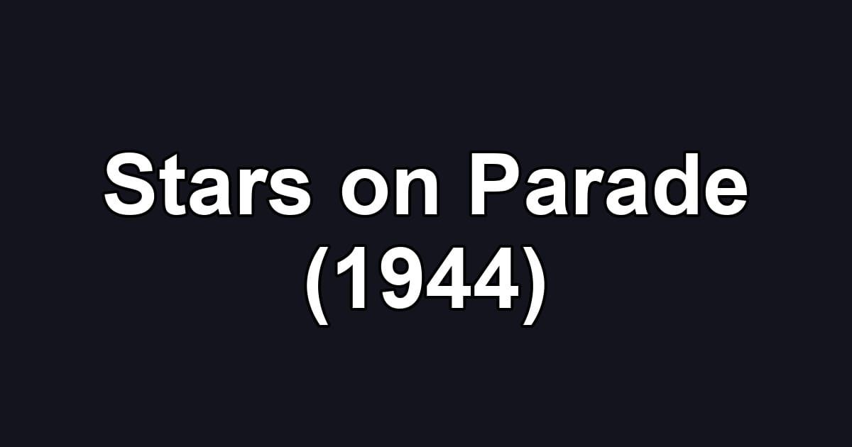 Stars on Parade (1944)
