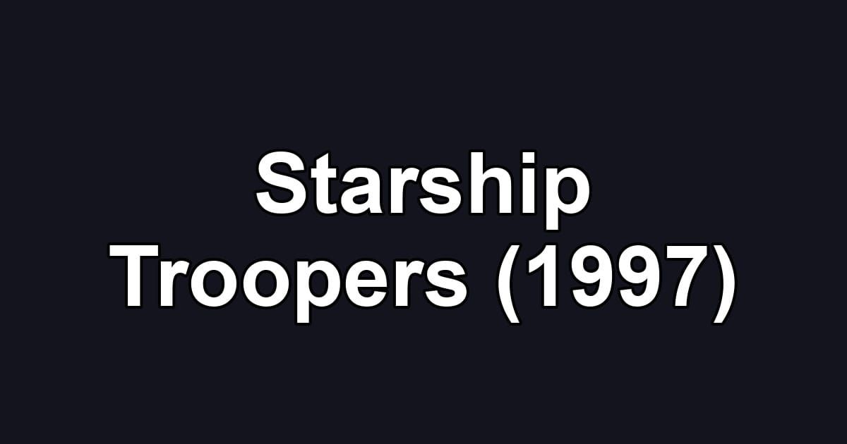 Starship Troopers (1997)
