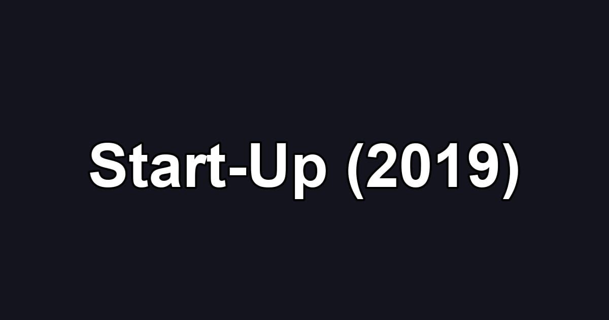 Start-Up (2019)