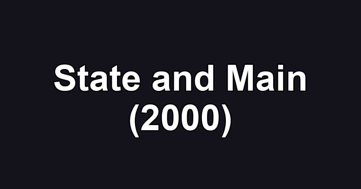 State and Main (2000)