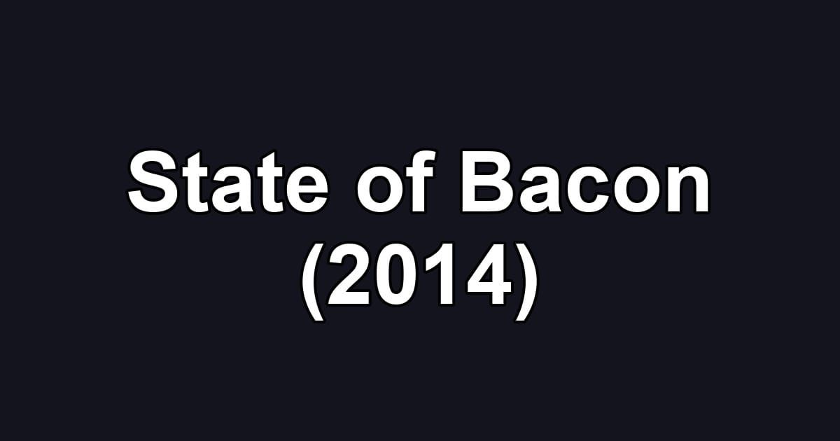 State of Bacon (2014)