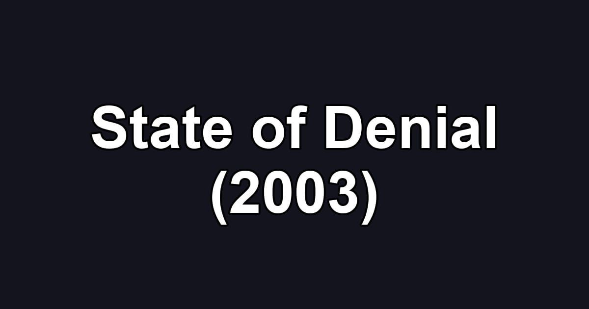 State of Denial (2003)