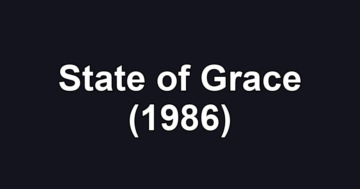 State of Grace (1986)