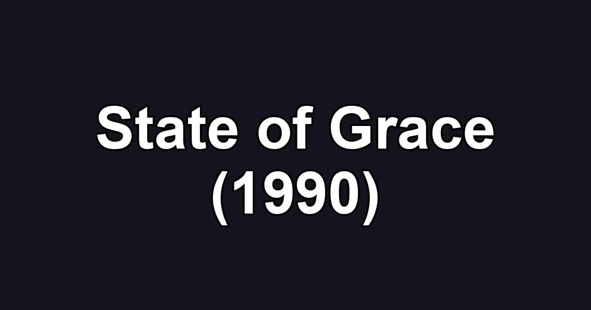 State of Grace (1990)