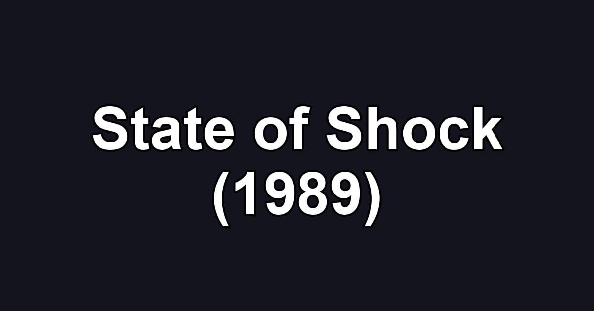 State of Shock (1989)