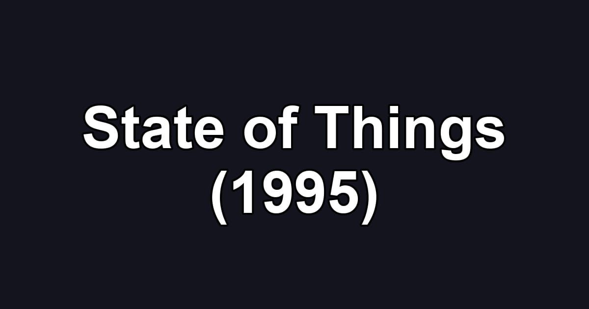 State of Things (1995)