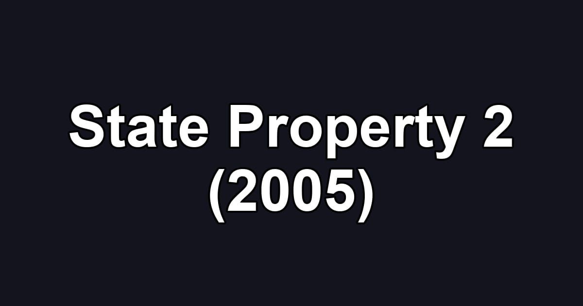 State Property 2 (2005)