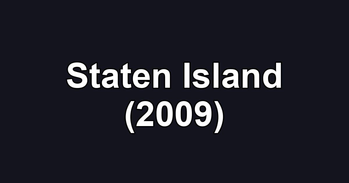 Staten Island (2009)