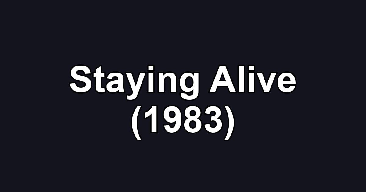 Staying Alive (1983)