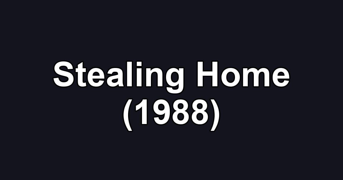 Stealing Home (1988)
