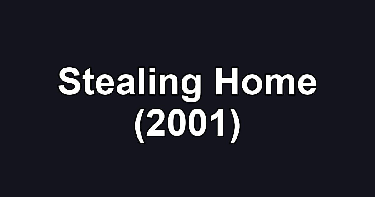 Stealing Home (2001)