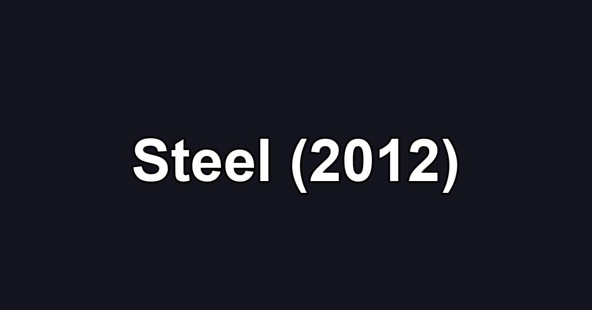 Steel (2012)