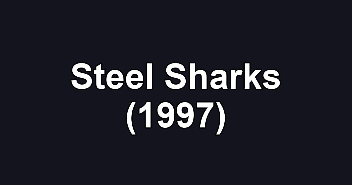 Steel Sharks (1997)