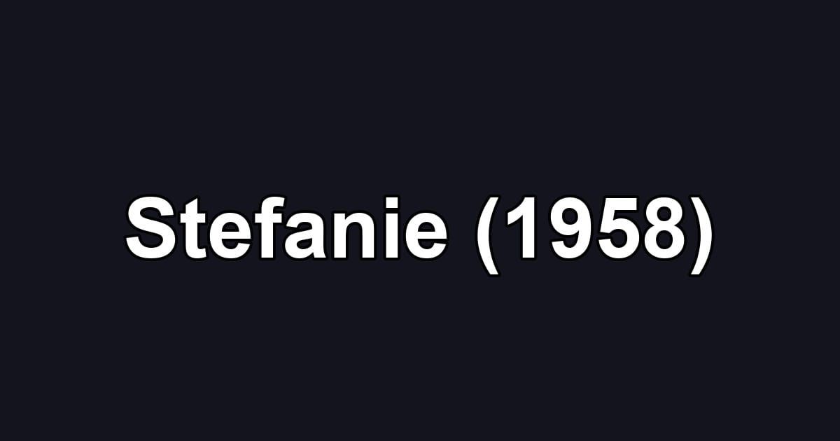 Stefanie (1958)