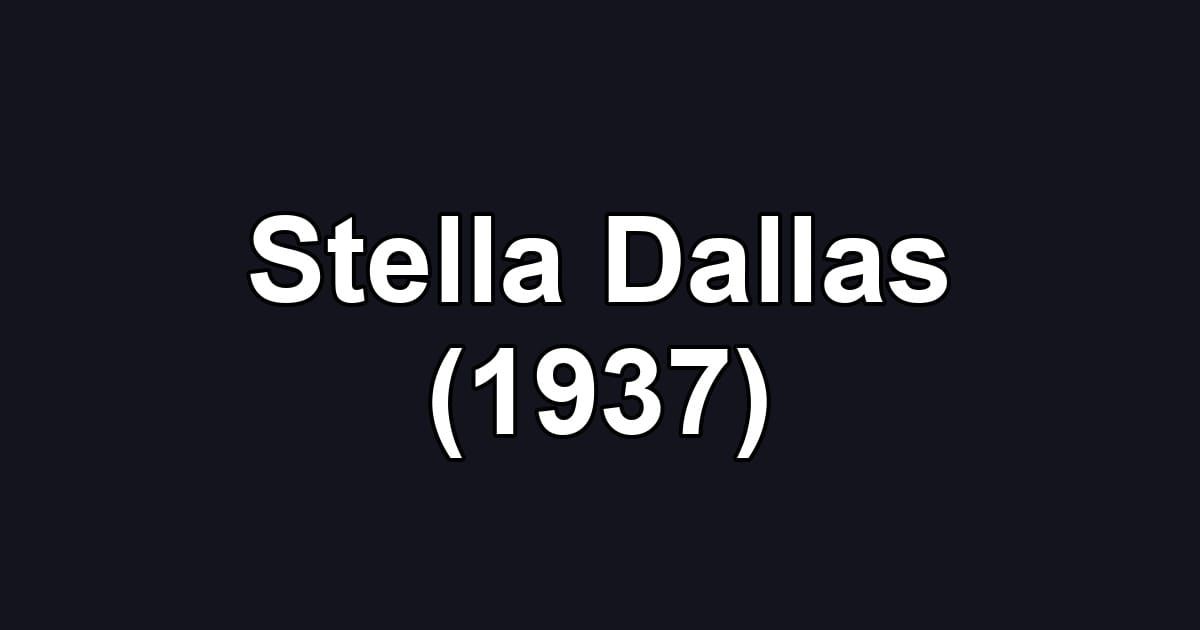 Stella Dallas (1937)