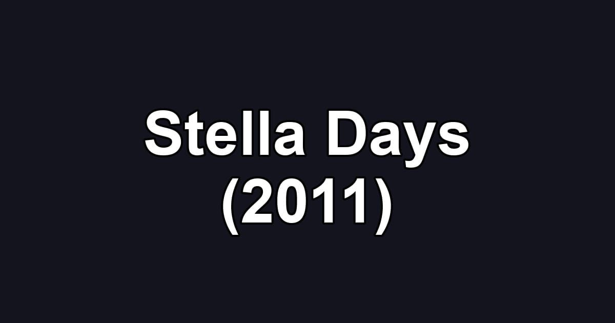 Stella Days (2011)