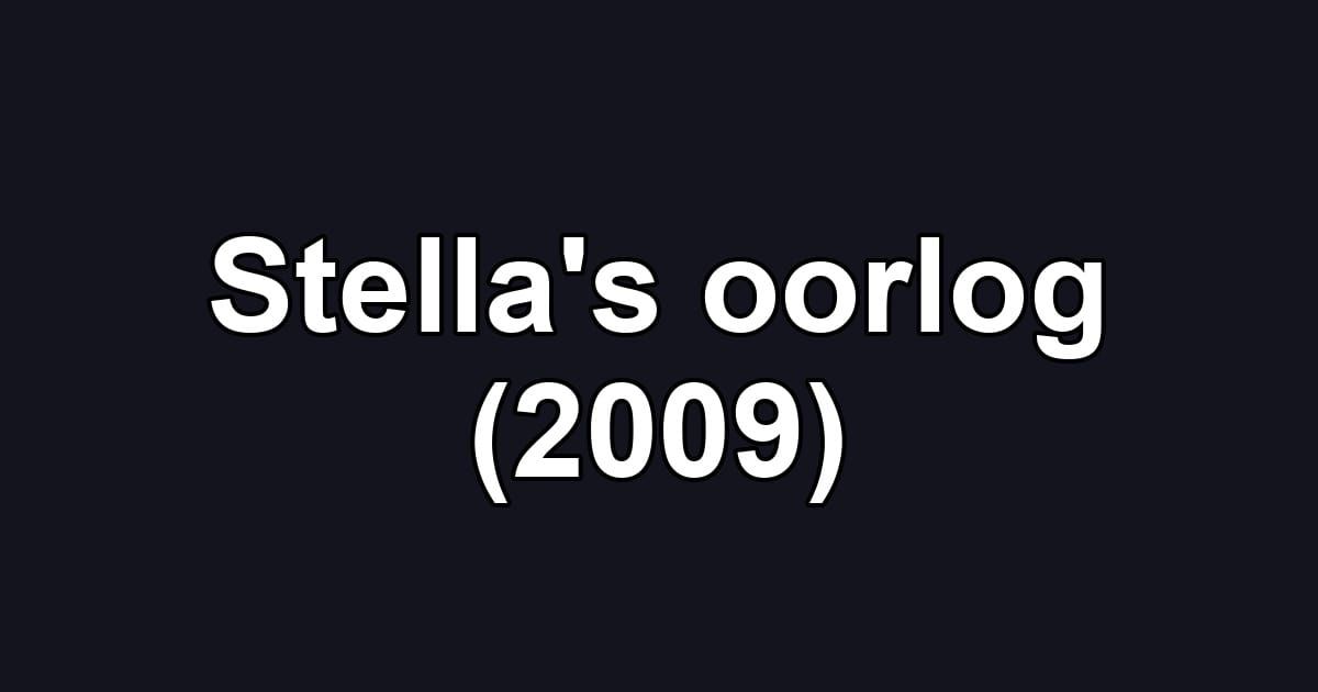 Stella's oorlog (2009)
