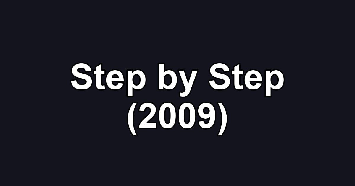 Step by Step (2009)
