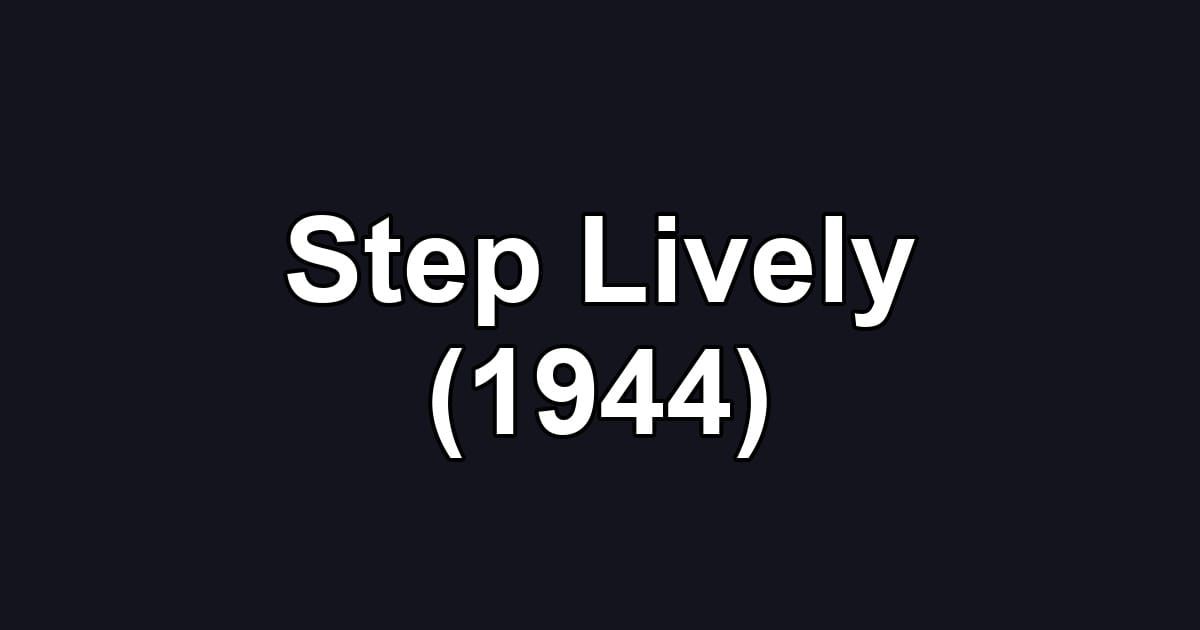 Step Lively (1944)