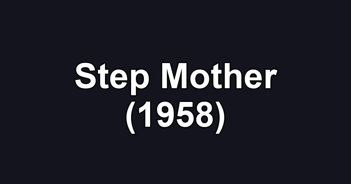Step Mother (1958)