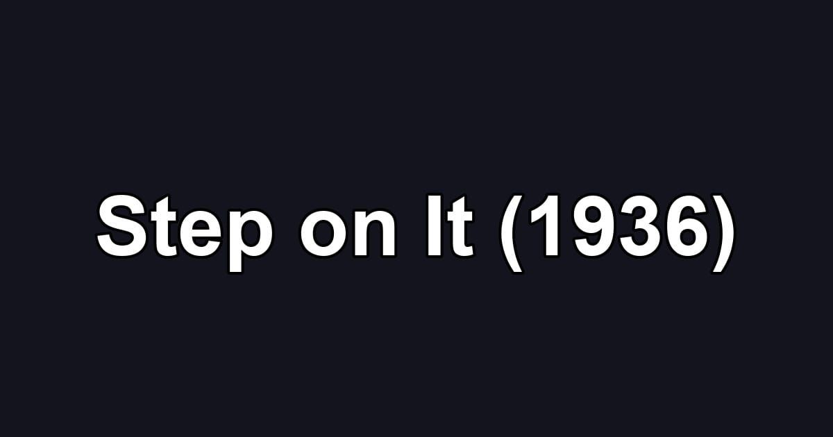 Step on It (1936)