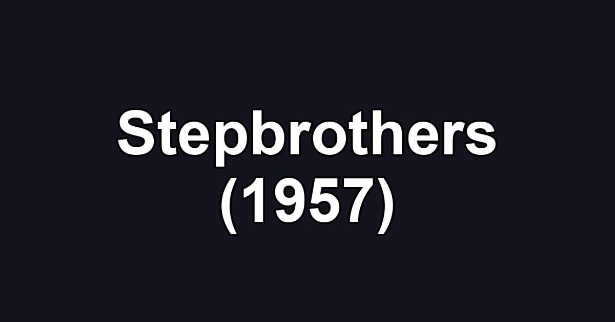 Stepbrothers (1957)