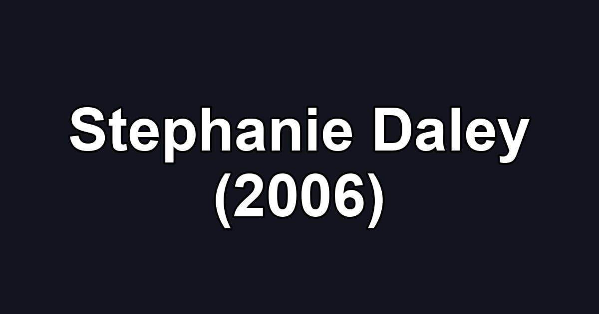 Stephanie Daley (2006)