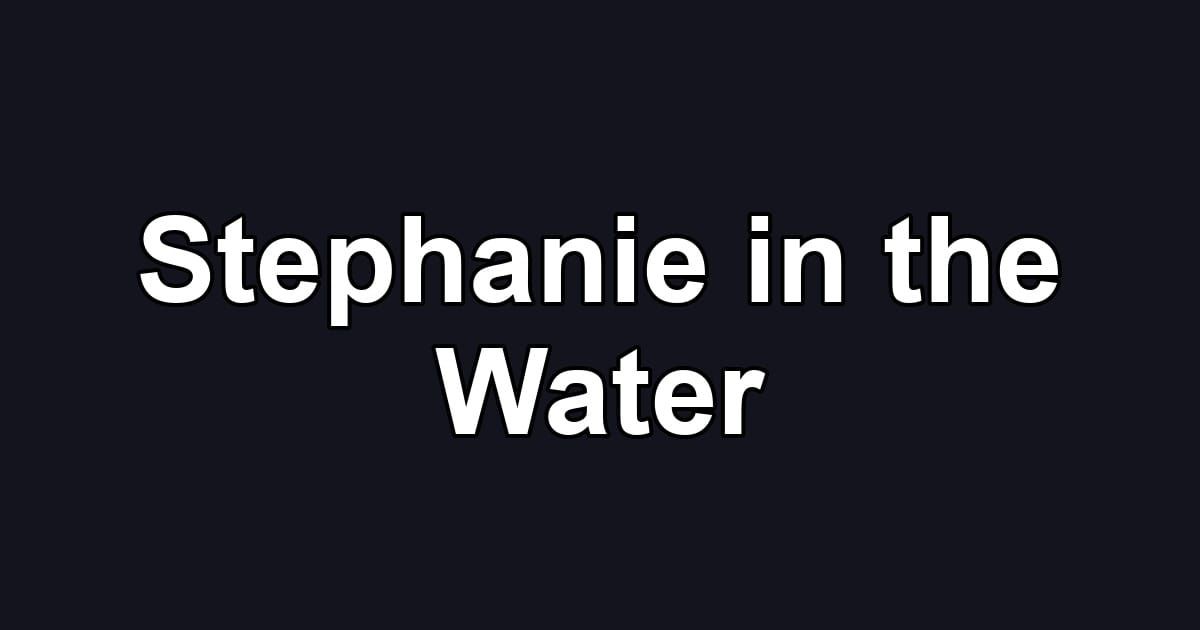 Stephanie in the Water