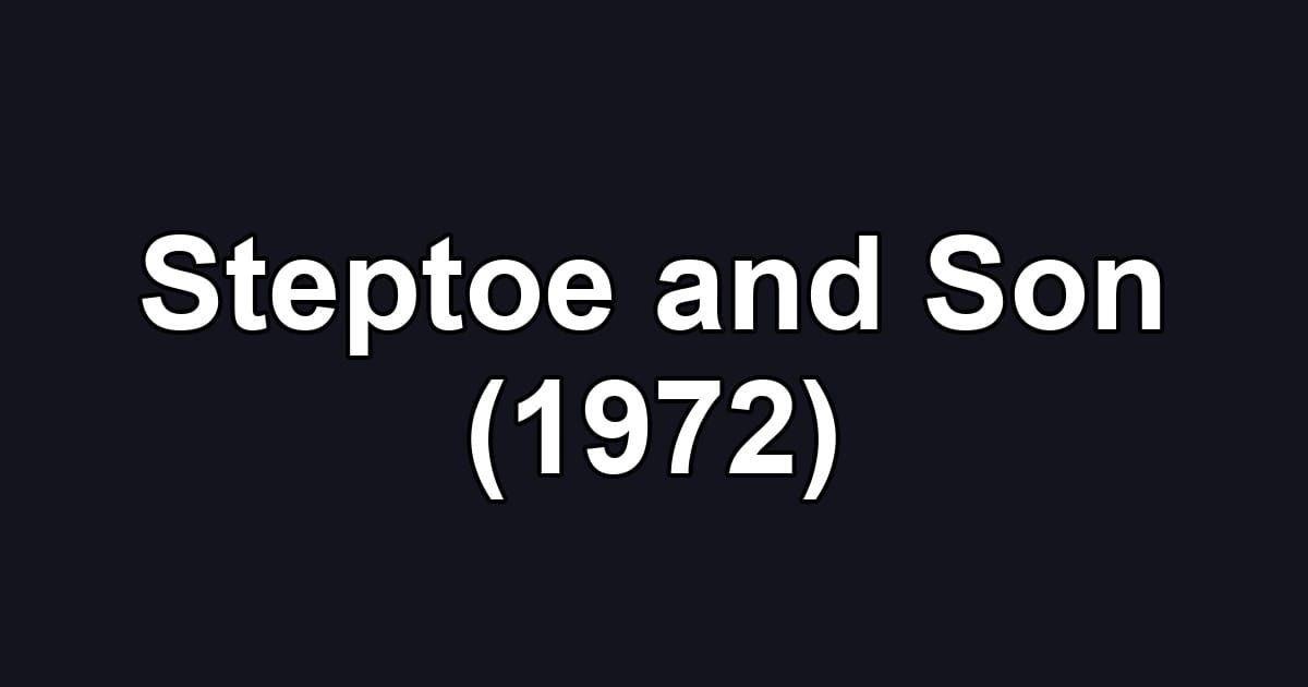 Steptoe and Son (1972)