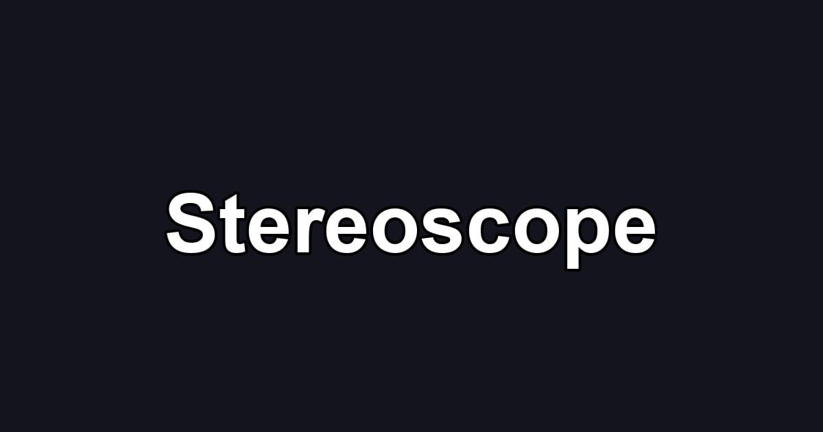 Stereoscope