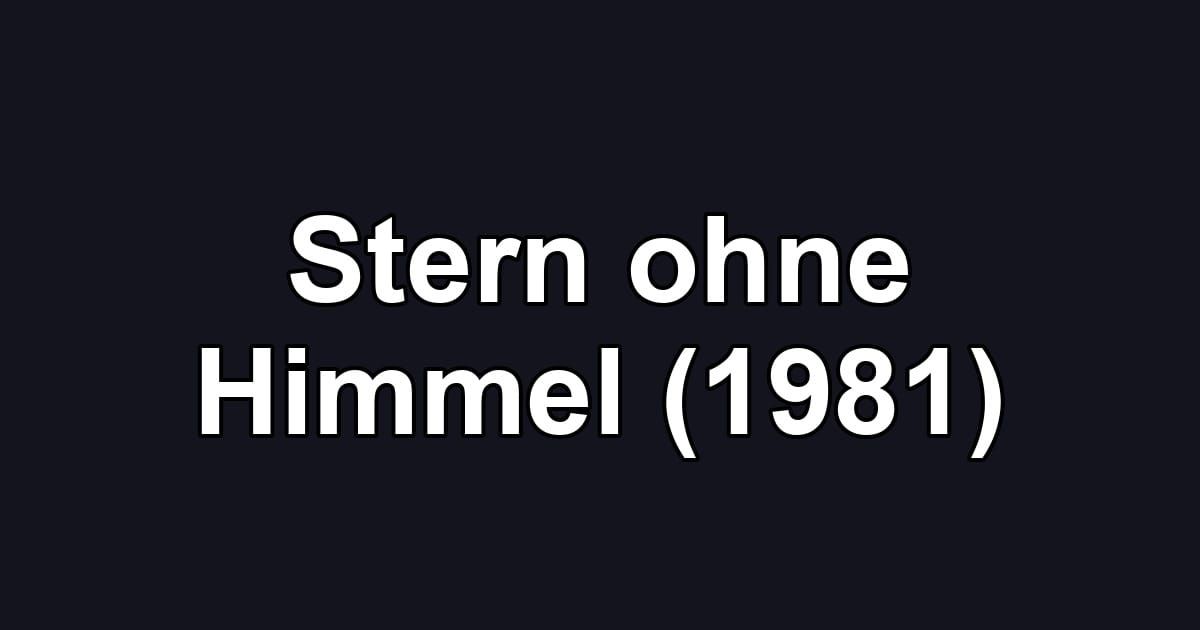 Stern ohne Himmel (1981)