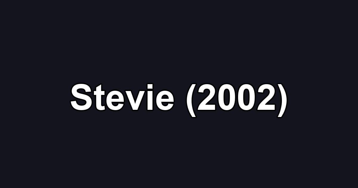 Stevie (2002)