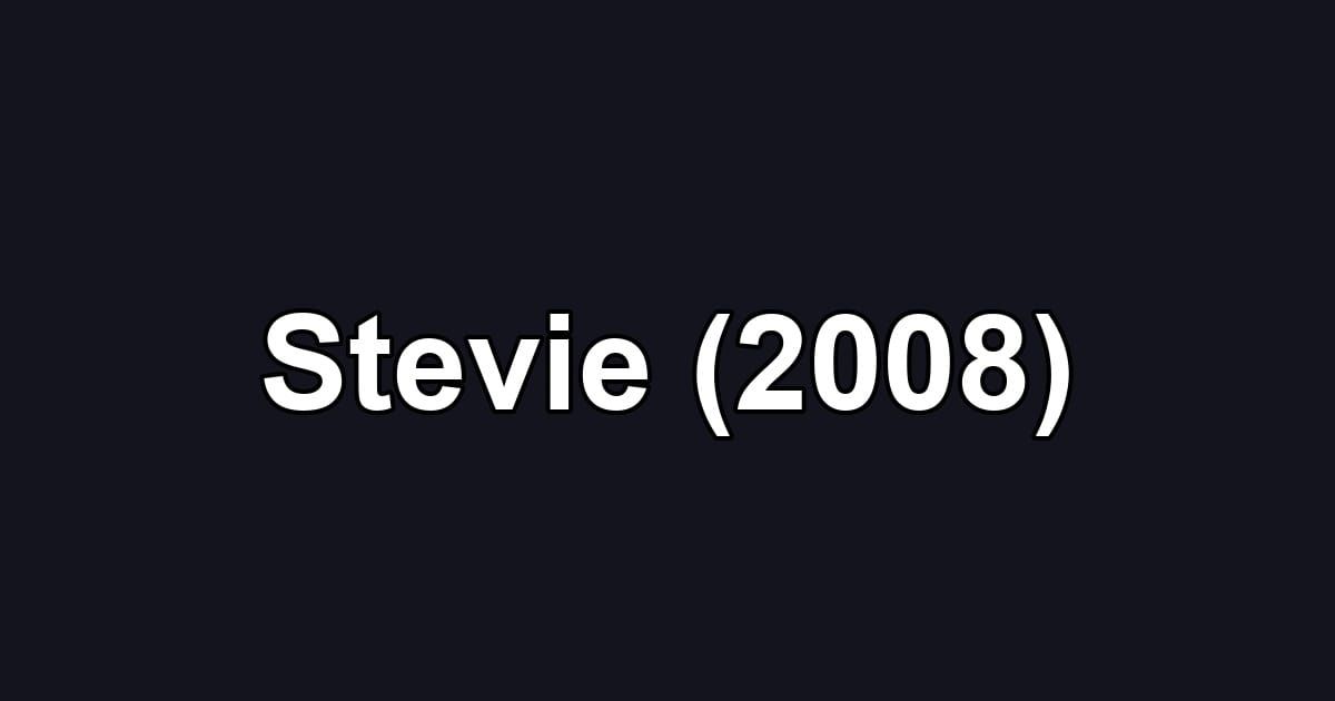 Stevie (2008)