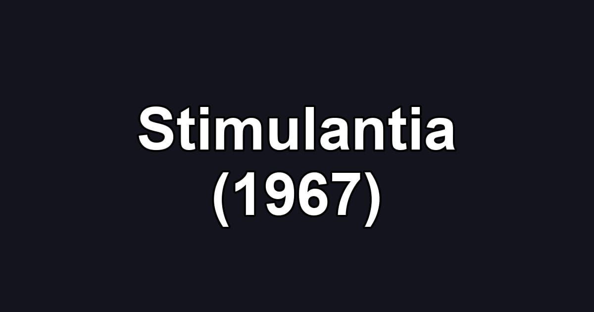 Stimulantia (1967)