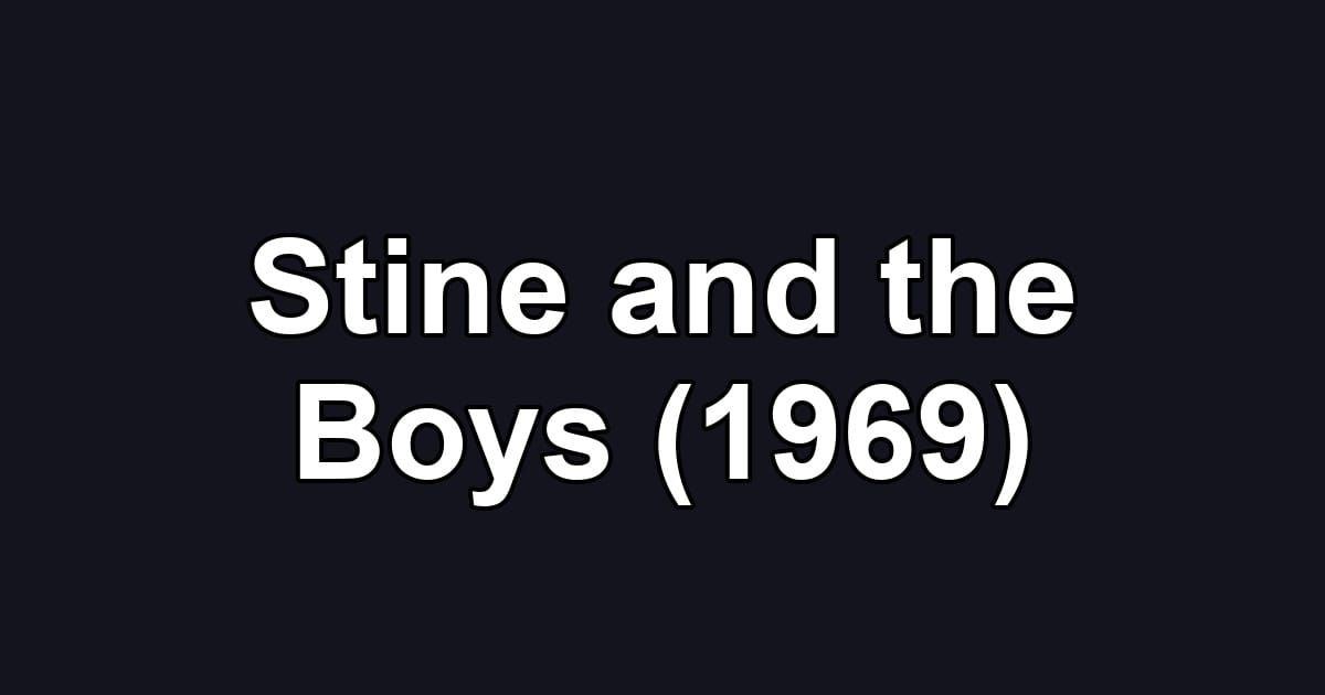 Stine and the Boys (1969)