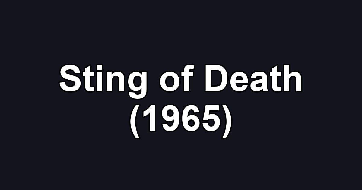Sting of Death (1965)