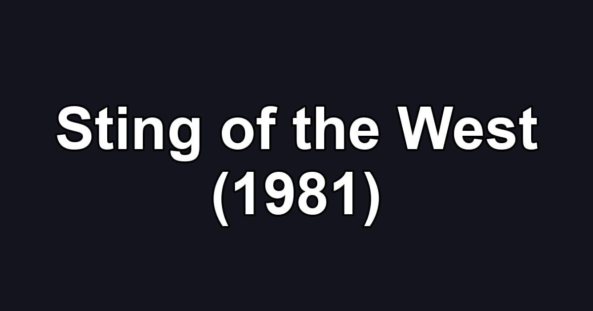 Sting of the West (1981)